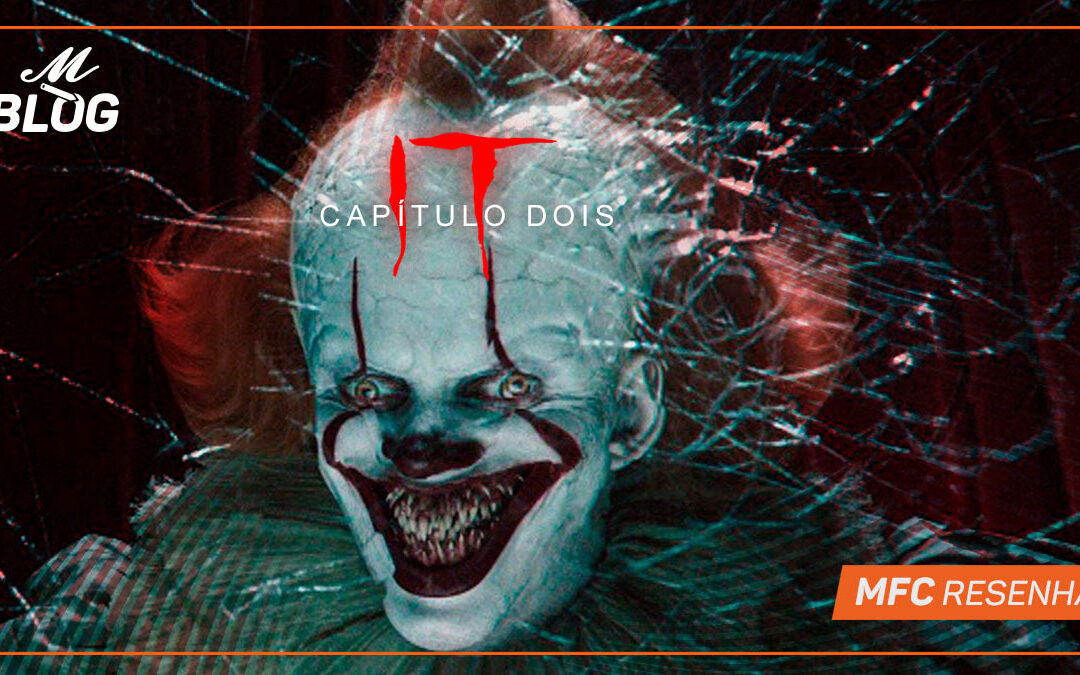 It – Capítulo 2 – MFC Resenha