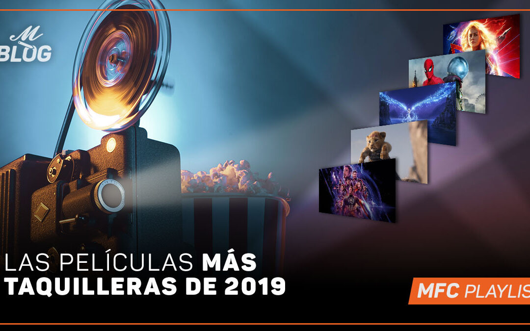 Las películas más taquilleras de 2019 – MFC Playlist