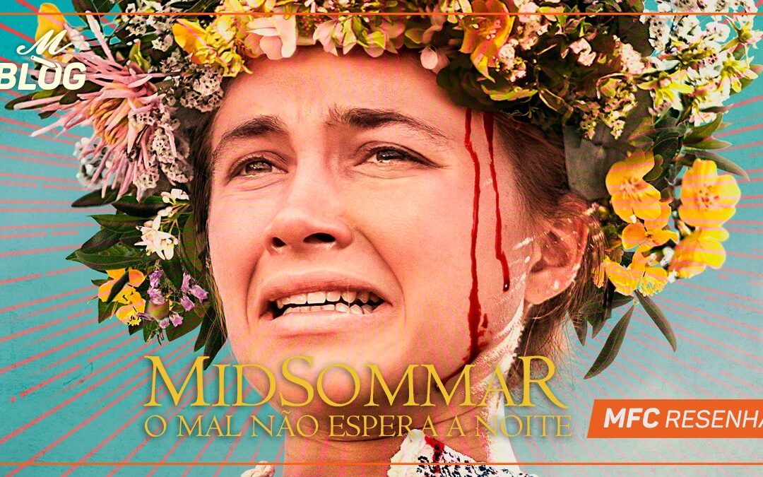 O Mal Não Espera a Noite – Midsommar — MFC Resenha